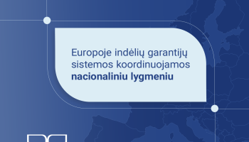 Europoje indėlių garantijų sistemos koordinuojamos nacionaliniu lygmeniu